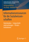 Image for Informationsressourcen fur die Sozialwissenschaften: Datenbanken - Langsschnittuntersuchungen - Portale - Institutionen
