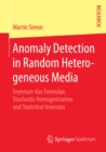 Image for Anomaly Detection in Random Heterogeneous Media: Feynman-Kac Formulae, Stochastic Homogenization and Statistical Inversion