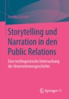 Image for Storytelling und Narration in den Public Relations : Eine textlinguistische Untersuchung der Unternehmensgeschichte