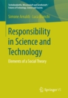 Image for Responsibility in science and technology: elements of a social theory