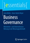 Image for Business Governance : Mitarbeiter- und Unternehmensfuhrung in der Wissensgesellschaft