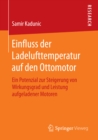 Image for Einfluss der Ladelufttemperatur auf den Ottomotor: Ein Potenzial zur Steigerung von Wirkungsgrad und Leistung aufgeladener Motoren