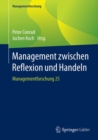 Image for Management zwischen Reflexion und Handeln : Managementforschung 25