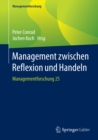 Image for Management zwischen Reflexion und Handeln: Managementforschung 25