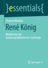 Image for Rene Konig : Wegbereiter der bundesrepublikanischen Soziologie