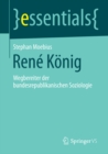 Image for Rene Konig: Wegbereiter der bundesrepublikanischen Soziologie