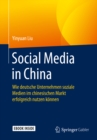 Image for Social Media in China: Wie deutsche Unternehmen soziale Medien im chinesischen Markt erfolgreich nutzen konnen