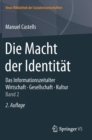 Image for Die Macht der Identitat : Das Informationszeitalter. Wirtschaft. Gesellschaft. Kultur. Band 2
