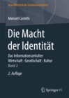 Image for Die Macht der Identitat: Das Informationszeitalter. Wirtschaft. Gesellschaft. Kultur. Band 2