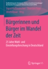 Image for Burgerinnen und Burger im Wandel der Zeit: 25 Jahre Wahl- und Einstellungsforschung in Deutschland