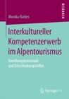 Image for Interkultureller Kompetenzerwerb im Alpentourismus: Handlungspotentiale und Entscheidungshilfen