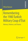 Image for Remembering the 1980 Turkish Military Coup d‘Etat