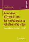 Image for Nonverbale Interaktion mit demenzkranken und palliativen Patienten: Kommunikation ohne Worte - KoW(R)