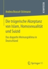 Image for Die trugerische Akzeptanz von Islam, Homosexualitat und Suizid : Das doppelte Meinungsklima in Deutschland