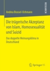 Image for Die trugerische Akzeptanz von Islam, Homosexualitat und Suizid: Das doppelte Meinungsklima in Deutschland