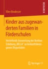 Image for Kinder aus zugewanderten Familien in Forderschulen: Vertiefende Auswertung der Berliner Erhebung BELLA&amp;quot; zu herkunftsbezogenen Disparitaten