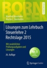 Image for Losungen zum Lehrbuch Steuerlehre 2 Rechtslage 2015 : Mit zusatzlichen Prufungsaufgaben und Losungen