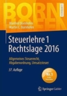 Image for Steuerlehre 1 Rechtslage 2016 : Allgemeines Steuerrecht, Abgabenordnung, Umsatzsteuer