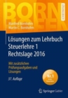 Image for Losungen zum Lehrbuch Steuerlehre 1 Rechtslage 2016 : Mit zusatzlichen Prufungsaufgaben und Losungen