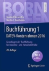 Image for Buchfuhrung 1 DATEV-Kontenrahmen 2016 : Grundlagen der Buchfuhrung fur Industrie- und Handelsbetriebe