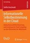Image for Informationelle Selbstbestimmung in der Cloud: Datenschutzrechtliche Bewertung und Gestaltung des Cloud Computing aus dem Blickwinkel des Mittelstands
