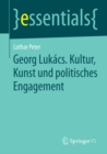 Image for Georg Lukacs. Kultur, Kunst und politisches Engagement