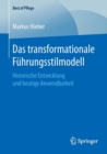 Image for Das transformationale Fuhrungsstilmodell : Historische Entwicklung und heutige Anwendbarkeit