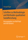 Image for Schriften zu Methodologie und Methoden qualitativer Sozialforschung: Herausgegeben von Wulf Hopf und Udo Kuckartz