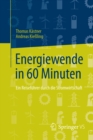 Image for Energiewende in 60 Minuten: Ein Reisefuhrer durch die Stromwirtschaft