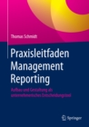 Image for Praxisleitfaden Management Reporting: Aufbau und Gestaltung als unternehmerisches Entscheidungstool