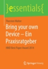 Image for Bring your own Device – Ein Praxisratgeber : HMD Best Paper Award 2014