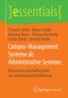 Image for Campus-Management Systeme als Administrative Systeme: Basiswissen und Fallbeispiele zur Gestaltung und Einfuhrung