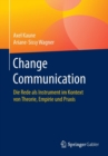 Image for Change Communication : Die Rede als Instrument im Kontext von Theorie, Empirie und Praxis