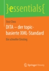 Image for DITA - der topic-basierte XML-Standard: Ein schneller Einstieg