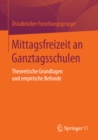 Image for Mittagsfreizeit an Ganztagsschulen: Theoretische Grundlagen und empirische Befunde.