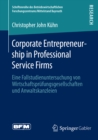Image for Corporate Entrepreneurship in Professional Service Firms: Eine Fallstudienuntersuchung von Wirtschaftsprufungsgesellschaften und Anwaltskanzleien