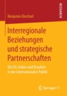Image for Interregionale Beziehungen und strategische Partnerschaften : Die EU, Indien und Brasilien in der internationalen Politik