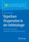 Image for Hyperbare Oxygenation in der Infektiologie : Wirkmechanismen bei Infektionen und klinische Datenlage