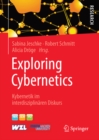 Image for Exploring Cybernetics: Kybernetik im interdisziplinaren Diskurs