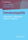 Image for Demokratiepolitik: Vermessungen - Anwendungen - Probleme - Perspektiven : 0