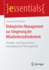 Image for Dialogisches Management zur Steigerung der Mitarbeiterzufriedenheit: Personal- und Organisationsentwicklung fur Fuhrungskrafte