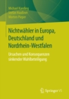 Image for Nichtwahler in Europa, Deutschland und Nordrhein-Westfalen: Ursachen und Konsequenzen sinkender Wahlbeteiligung
