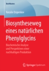Image for Biosyntheseweg eines naturlichen Phenylglycins: Biochemische Analyse und Perspektiven einer nachhaltigen Produktion