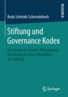 Image for Stiftung und Governance Kodex : Ein Comply-or-Explain-Mechanismus zur Loesung des Kontrollproblems der Stiftung