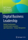 Image for Digital Business Leadership : Digitale Transformation – Geschaftsmodell-Innovation – agile Organisation – Change-Management