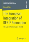 Image for The European Integration of RES-E Promotion : The Case of Germany and Poland