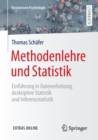 Image for Methodenlehre und Statistik : Einfuhrung in Datenerhebung, deskriptive Statistik und Inferenzstatistik