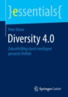 Image for Diversity 4.0 : Zukunftsfahig durch intelligent genutzte Vielfalt