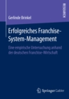 Image for Erfolgreiches Franchise-System-Management: Eine empirische Untersuchung anhand der deutschen Franchise-Wirtschaft