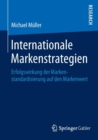 Image for Internationale Markenstrategien : Erfolgswirkung der Markenstandardisierung auf den Markenwert
